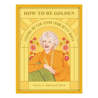 How to Be Golden