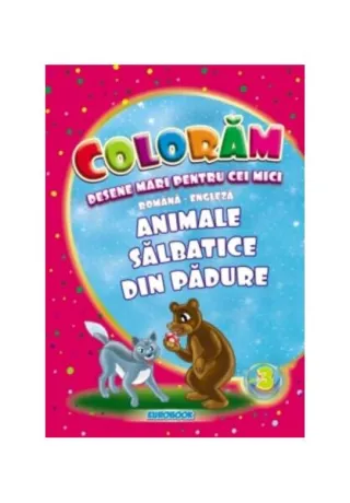 Animale sălbatice din pădure. Desene mari pentru cei mici română-engleză