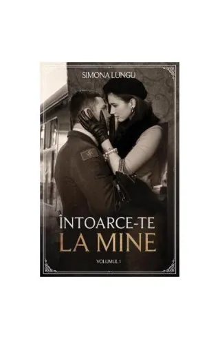 Întoarce-te la mine (Vol. 1)