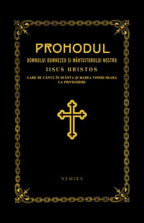 Prohodul Domnului Dumnezeu și Mântuitorului Nostru Iisus Hristos
