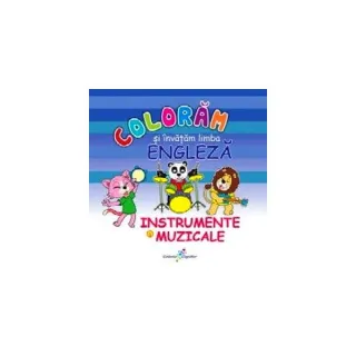 Colorăm şi învăţăm limba engleză. Nr.6. Instrumente muzicale