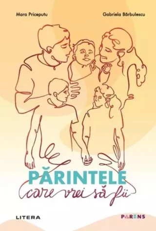 Părintele care vrei să fii