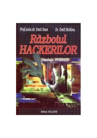 Războiul Hackerilor. Tehnologia informației