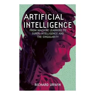 Artificial Intelligence From Machine Learning to Super-Intelligence and the Singularity