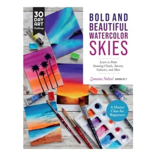 Bold And Beautiful Watercolor Skies: Learn To Pain(...)