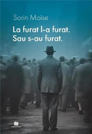 La furat l-a furat. Sau s-au furat