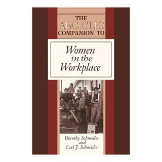The ABC-CLIO Companion to Women in the Workplace