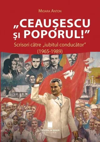 „Ceaușescu și poporul!”