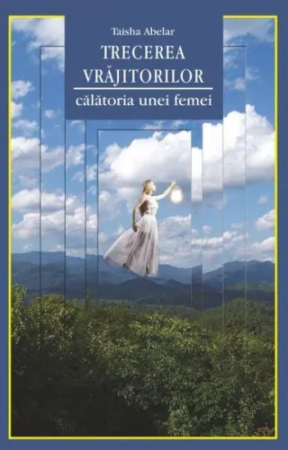 Trecerea vrăjitorilor. Călătoria unei femei