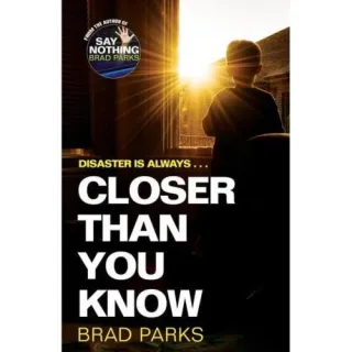 Closer Than You Know