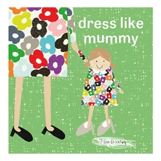 Dress Like Mummy