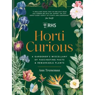 Horti Curious A Gardener's Miscellany of Fascinating Facts & Remarkable Plants