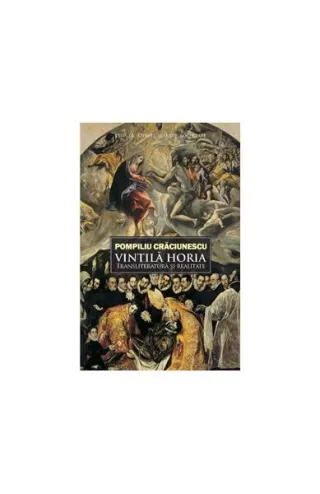 Vintilă Horia: transliteratură şi realitate