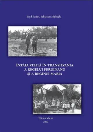 Întâia vizită în Transilvania a regelui Ferdinand și a reginei Maria