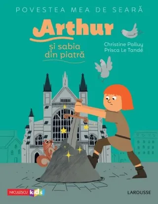 Povestea mea de seară. Arthur și sabia din piatră