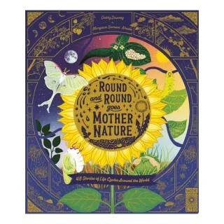 Round And Round Goes Mother Nature: 48 Stories Of(...)