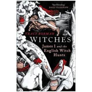 Witches: JamesI & The English Witch Hunts