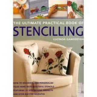 The Ultimate Practical Book of Stencilling, Lucinda Ganderton