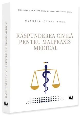 Răspunderea civilă pentru malpraxis medical