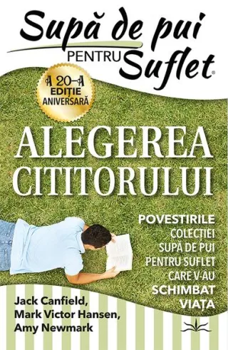 Supă de pui pentru suflet. Alegerea cititorului