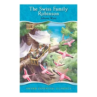 The Swiss Family Robinson, For age 8+, (Award Essential Classics)