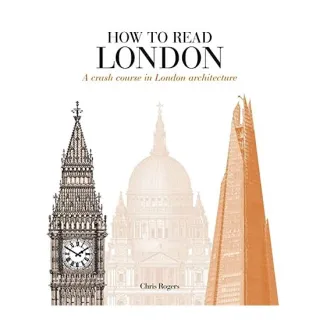 How to read London, Rogers, Chris (Writer on architecture)