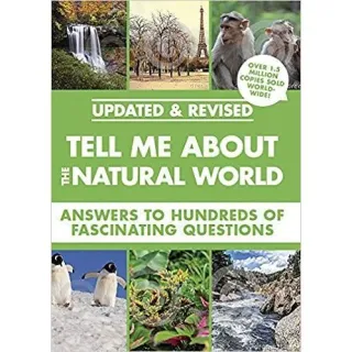 TELL ME ABOUT THE NATURAL WORLD