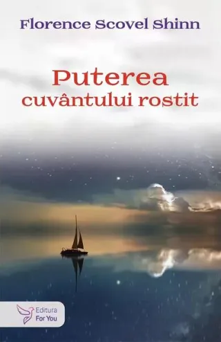 Puterea cuvântului rostit și alte scrieri