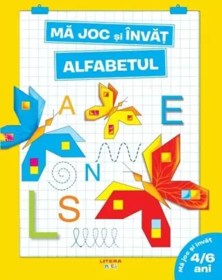 Mă joc și învăț. Alfabetul (4-6 ani)