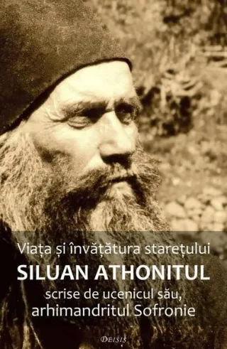 Viaţa şi învăţătura stareţului Siluan Athonitul
