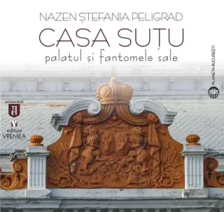 Casa Suțu. Palatul și fantomele sale