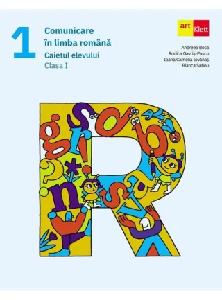 Comunicare în limba română. Caietul elevului. Clasa I