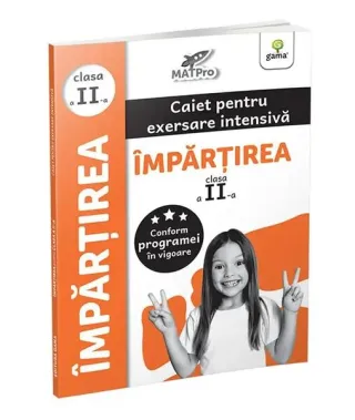 Împărțirea. Caiet pentru exersare intensivă. Clasa a II-a