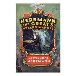 Herrmann the Great's Wizard Manual