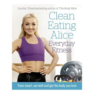 Everyday fitness, Clean Eating Alice