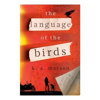 The Language of the Birds A Novel