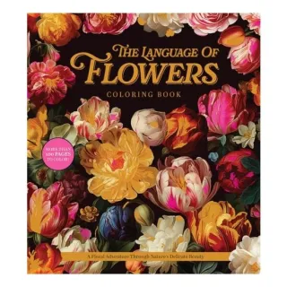 The Language of Flowers Coloring Book A Floral Adventure Through Nature's Delicate Beauty