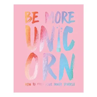 Be More Unicorn