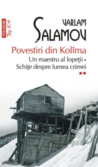 Un maestru al lopeții • Schițe despre lumea crimei. Povestiri din Kolîma (Vol. 2)