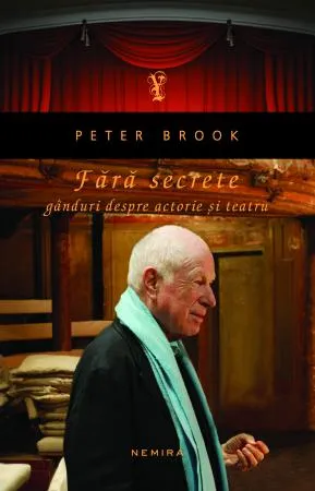 Fără secrete. Gânduri despre actorie și teatru