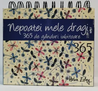 Calendar 365 de gânduri iubitoare nepoatei mele dragi