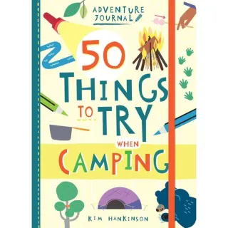 Adventure Journal: 50 Things To Try Camping