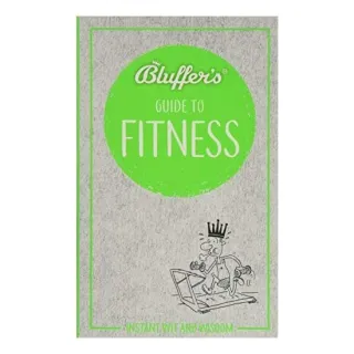 Bluffer's Guide to Fitness