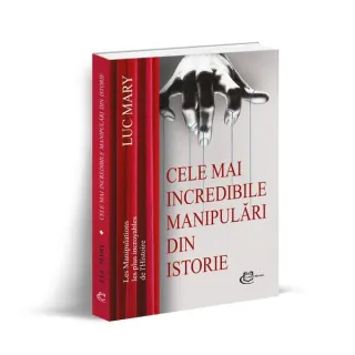 Cele mai incredibile manipulări din istorie