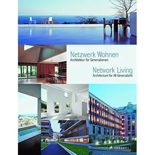Network Living: Architecture For All Generations
