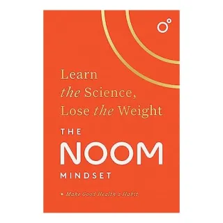 Noom Mindset : Learn the Science, Lose the Weight