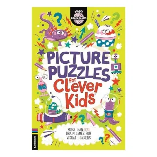 Picture Puzzles for Clever Kids® More Than 100 Dyslexia-Friendly Brain Games for Visual Thinkers