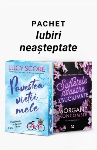 Pachet Iubiri neașteptate. Povestea vieții mele/Sufletele noastre zbuciumate