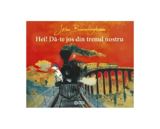 Hei! Dă-te jos din trenul nostru