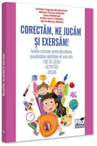 Corectăm, ne jucăm și exersăm!